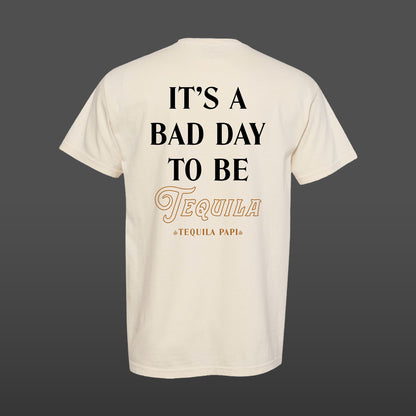 Tequila Papi "Bad Day" Premium T-Shirt - Cream