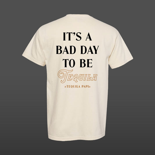 Tequila Papi "Bad Day" Premium T-Shirt - Cream